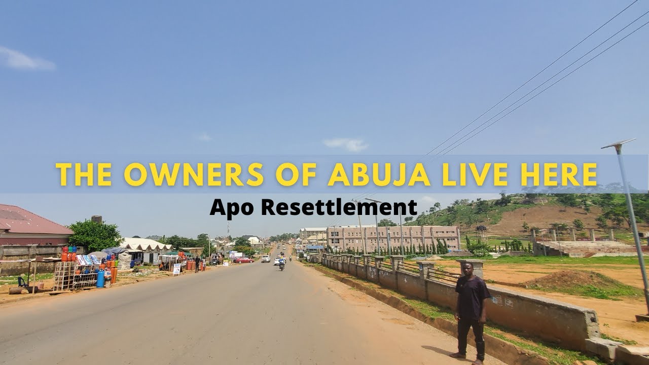 THE ORIGINAL OWNERS OF ABUJA LIVE HERE | APO RESETTLEMENT AREA