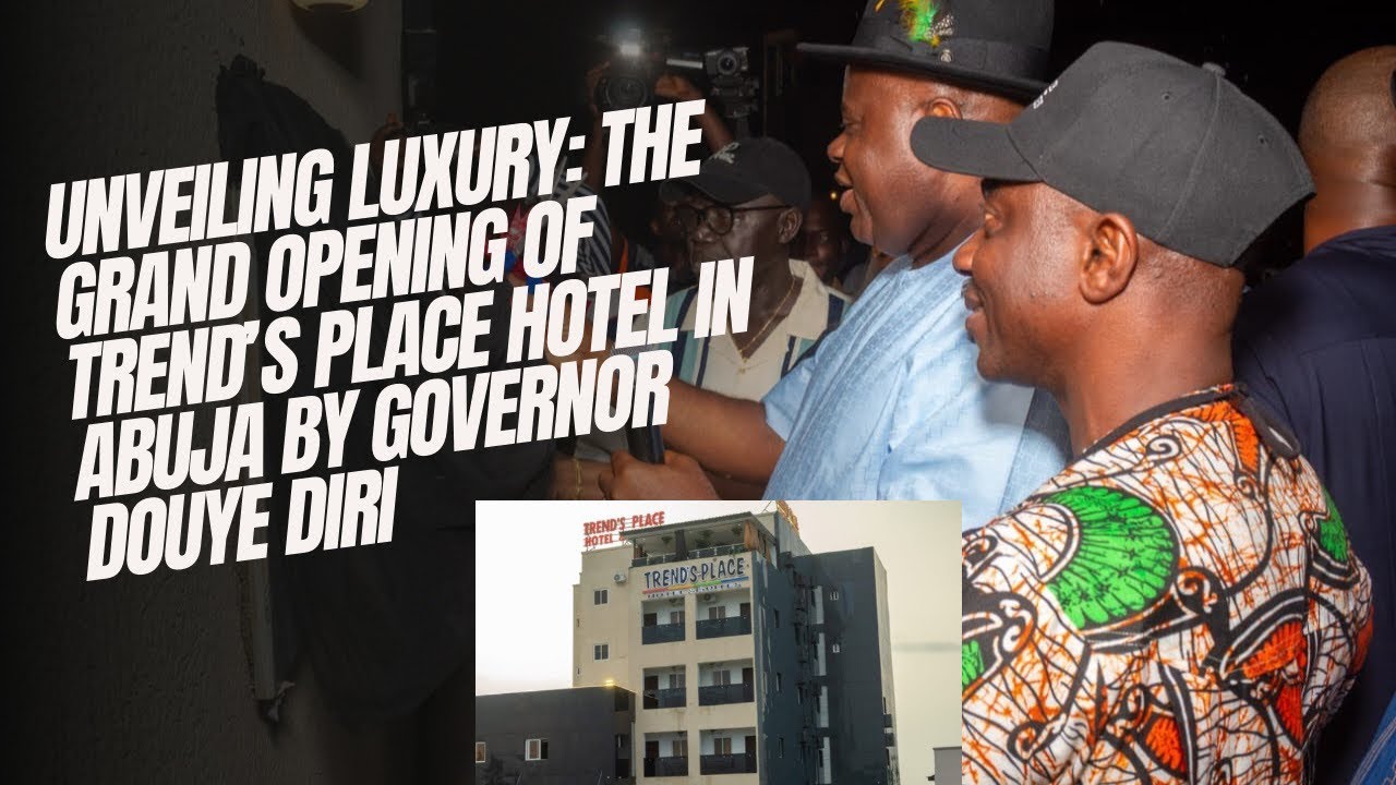 UNVEILING LUXURY: The Grand Opening of Trend’s Place Hotel by Governor Douye Diri in Abuja